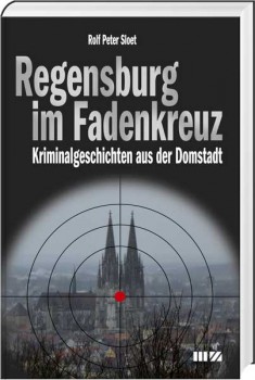 Regensburg im Fadenkreuz