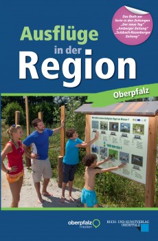 Ausflüge in der Region Oberpfalz