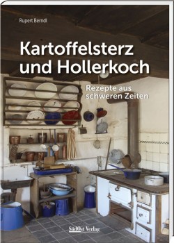 Kartoffelsterz und Hollerkoch – Kochbuch