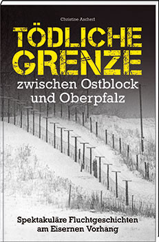 Christine Ascherl - Tödliche Grenze