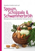 Spouzn, Schoppala & Schwammerbröih – Alte Oberpfälzer Rezepte