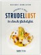 Strudellust - herzhaft & süß