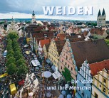 Weiden - Die Stadt und ihre Menschen