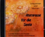 Atempause für die Seele - Entspannen und Träumen mit Cornelia Gurdan