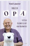 Toni Lauerer - Endlich Opa
