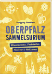Oberpfalz-Sammelsurium