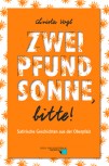 Zwei Pfund Sonne, bitte